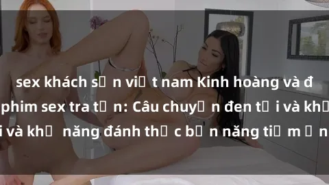 sex khách sạn việt nam Kinh ho
