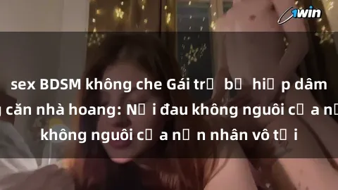 sex BDSM không che Gái trẻ bị 