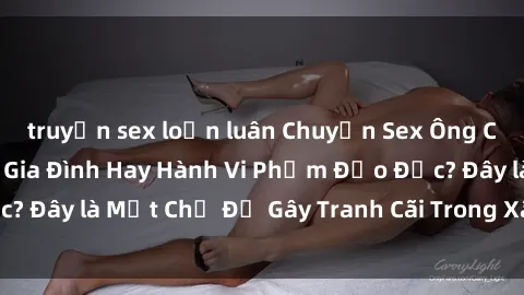 truyện sex loạn luân Chuyện Se