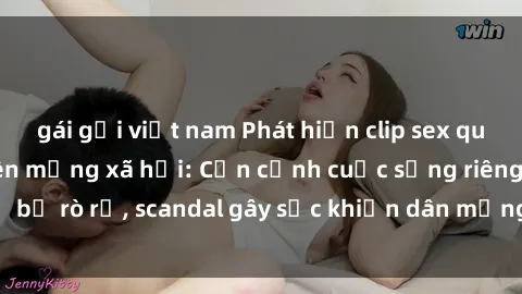 gái gọi việt nam Phát hiện clip sex quay lén hot nhất trên mạng xã hội: Cận cảnh cuộc sống riêng tư bị rò rỉ, scandal gây sốc khiến dân mạng không khỏi bàng hoàng
