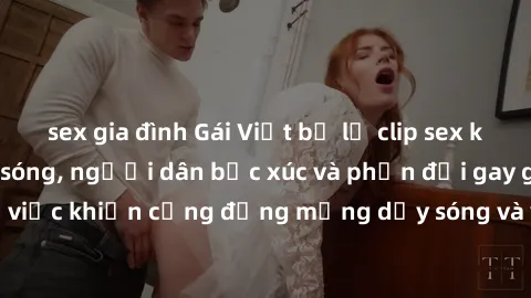 sex gia đình Gái Việt bị lộ cl