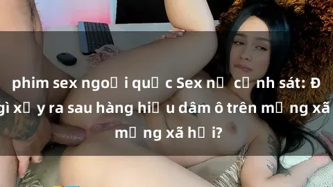 phim sex ngoại quốc Sex nữ cản